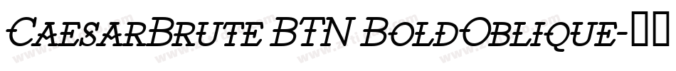 CaesarBrute BTN BoldOblique字体转换